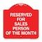 Signmission Reserved for Salesperson of Month, Red & White Aluminum Architectural Sign, 18" x 18", RW-1818-23174 A-DES-RW-1818-23174 - alternate 1